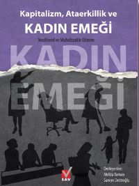 Kapitalizm, Ataerkillik ve Kadın Emeği & Neoliberal ve Muhafazakar Dönem
