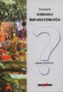 Sorularla Osmanlı İmparatorluğu
