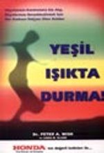 Yeşil Işıkta Durma!