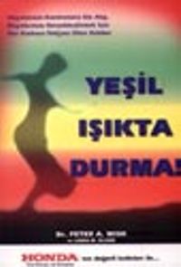 Yeşil Işıkta Durma!