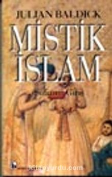 Mistik İslam -Sufizme Giriş-a - Julian Baldick