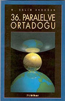 36. Paralel ve Ortadoğu
