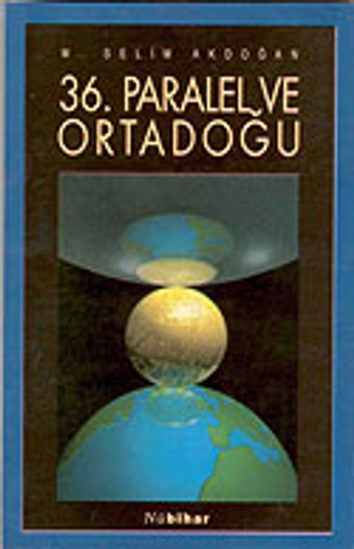 36. Paralel ve Ortadoğu