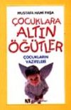 &Ccedil;ocuklara Altın &Ouml;ğ&uuml;tler