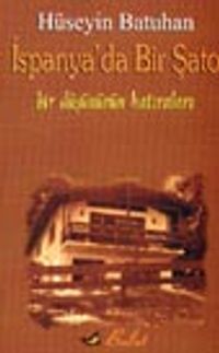İspanya'da Bir Şato & Bir Düşünürün Hatıraları