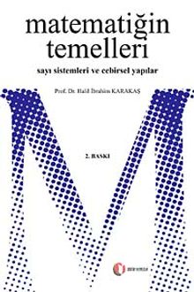 Matematiğin Temelleri Sayı Sistemleri ve Cebirsel Yapılar