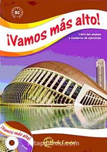 Vamos Mas Alto (Ders Kitabı ve Çalışma Kitabı +CD) İspanyolca İleri Seviye