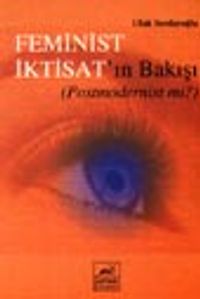 Feminist İktisat'ın Bakışı (Postmodernist mi?)