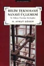 Bilim Teknoloji Sanayi Üçlemesi