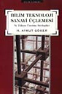 Bilim Teknoloji Sanayi Üçlemesi