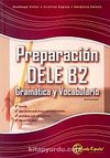 Preparacion DELE B2 - Gramatica y Vocabulario (İspanyolca Yeterlilik -Gramer ve Kelime Bilgisi)