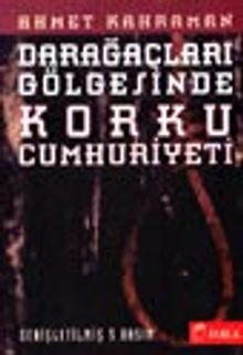 Darağaçları Gölgesinde Korku Cumhuriyeti