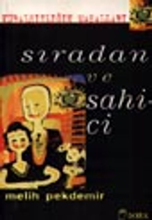 Sıradan ve Sahici&Kuralsızlığın Masalları