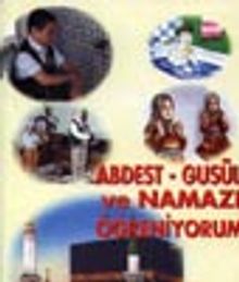 Abdest Gusül ve Namazı Öğreniyorum