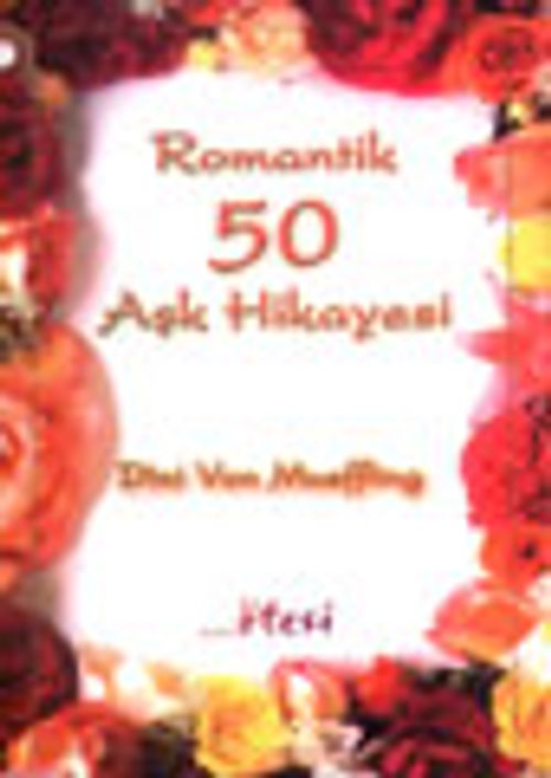 Romantik 50 Aşk Hikayesi