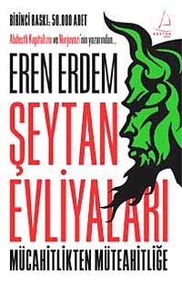 Şeytan Evliyaları & Mücahitlikten Müteahitliğe