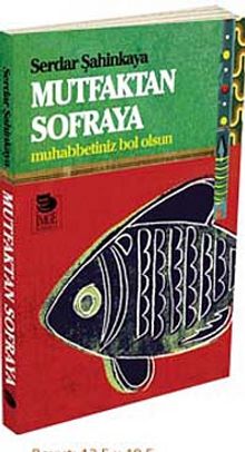 Mutfaktan Sofraya & Muhabbetiniz Bol Olsun - Serdar Şahinkaya