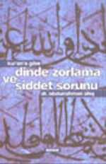 Kur'an'a Göre Dinde Zorlama ve Şiddet Sorunu
