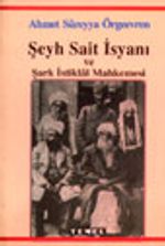 Şeyh Sait İsyanı ve Şark İstiklal Mahkemesi
