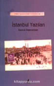 İstanbul Yazıları / Ermeni Kaynaklarından Tarihe Katkılar-I