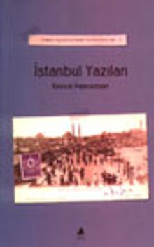İstanbul Yazıları / Ermeni Kaynaklarından Tarihe Katkılar-I