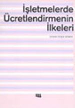 İşletmelerde Ücretlendirmenin İlkeleri