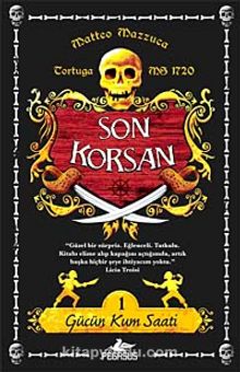 Gücün Kum Saati / Son Korsan 1 - Matteo Mazzuca
