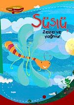 Süslü, Zıpzıp ve Yağmur