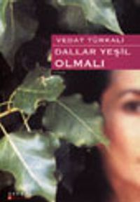 Dallar Yeşil Olmalı