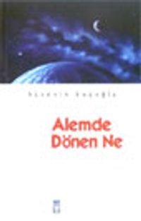 Alemde Dönen Ne