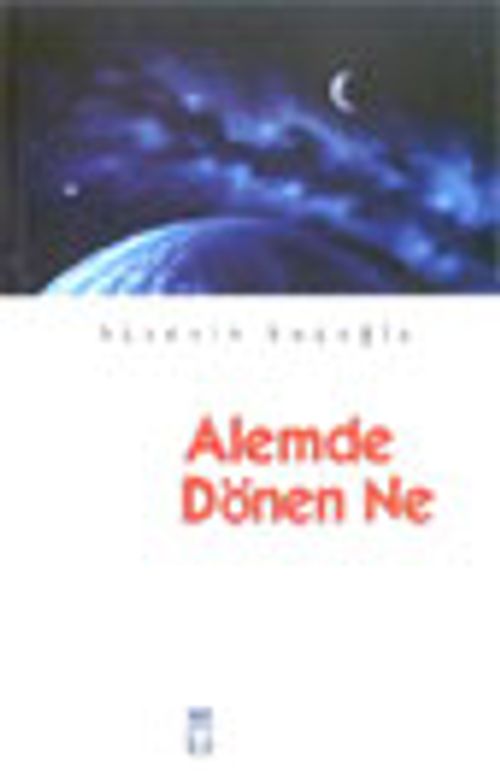 Alemde Dönen Ne