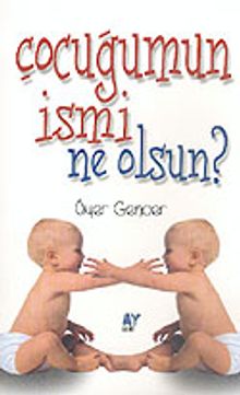 Çocuğumun İsmi Ne Olsun?