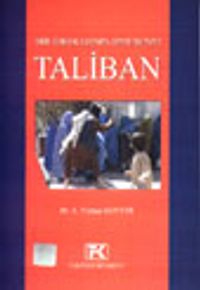 Bir İdeolojinin İzdüşümü Taliban