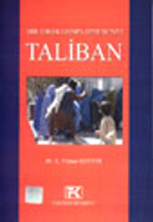 Bir İdeolojinin İzdüşümü Taliban