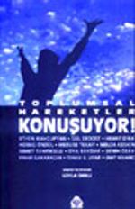 Toplumsal Hareketler Konuşuyor!