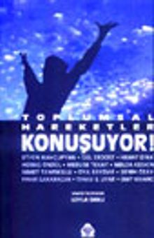 Toplumsal Hareketler Konuşuyor!