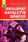 Okuldaki Hayaletin D&ouml;n&uuml;ş&uuml; (47.kitap)