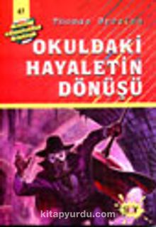 Okuldaki Hayaletin Dönüşü (47.kitap) - Thomas Brezina