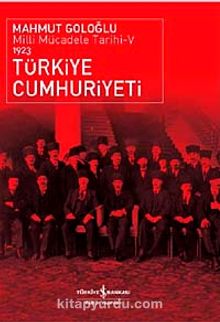 Türkiye Cumhuriyeti - Milli Mücadele Tarihi V