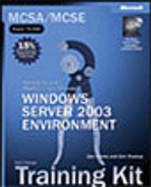 MCSA/MCSE Self-Paced Training Kit (Exam 70-290): Managing and Maintaining a Microsoft® Windows Server 2003 Environment