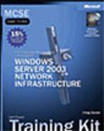 MCSE Self-Paced Training Kit (Exam 70-293): Planning and Maintaining a Microsoft® Windows Server™ 2003 Network Infrastructure