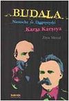 Budala & Nietzsche ve Dostoyevski Karşı Karşıya
