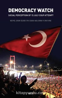 Democracy Watch & Social Perception of 15 July Coup Attempt 