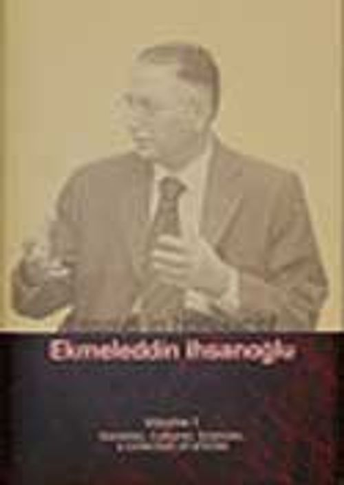 Essays in Honour of Ekmeleddin İhsanoğlu (2 cilt takım)