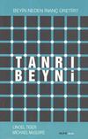 Tanrı Beyni & Beyin Neden İnan&ccedil; &Uuml;retir?