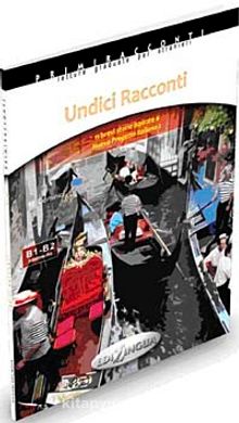 Undici Racconti - İtalyanca Okuma Kitabı Orta-Üst Seviye (B1-B2) - Marco Dominici