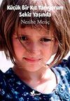 K&uuml;&ccedil;&uuml;k Bir Kız Tanıyorum Sekiz Yaşında