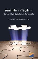Yeniliklerin Yayılımı & Kuramsal ve Uygulamalı Tartışmalar