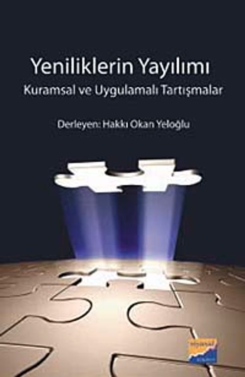 Yeniliklerin Yayılımı & Kuramsal ve Uygulamalı Tartışmalar