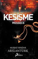 Kesişme / Messece
